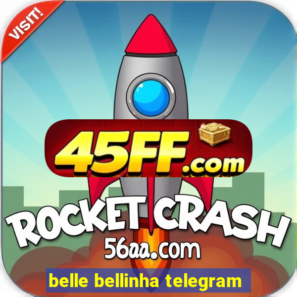 belle bellinha telegram